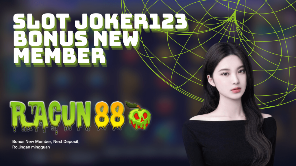 slot joker123 bonus new member