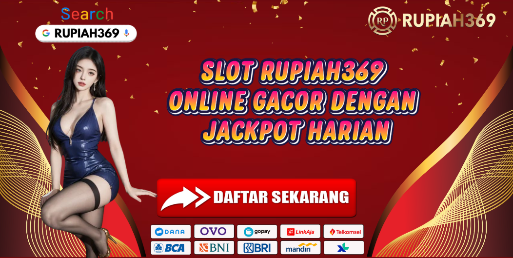 SLOT RUPIAH369 ONLINE GACOR DENGAN JACKPOT HARIAN