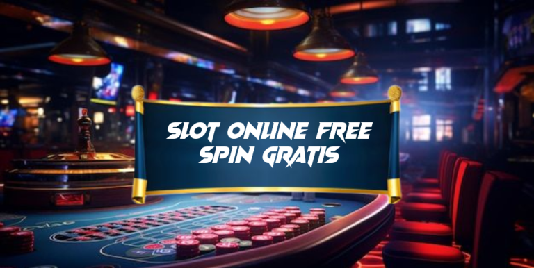 Slot Online Free Spin Gratis
