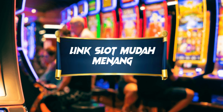 Link Slot Mudah Menang
