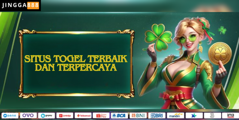 SITUS TOGEL TERBAIK DAN TERPERCAYA