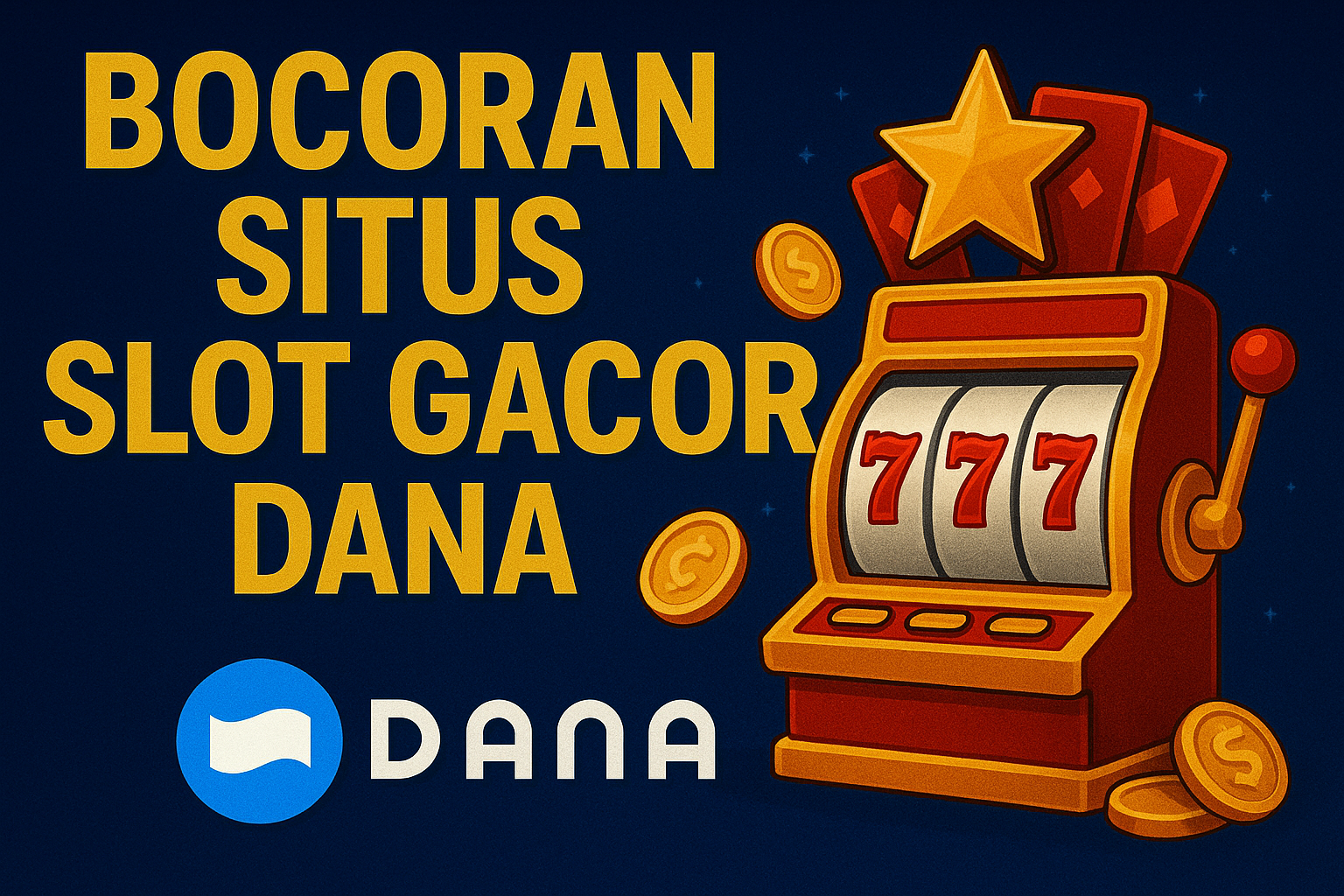 Bocoran Situs Slot Gacor Dana