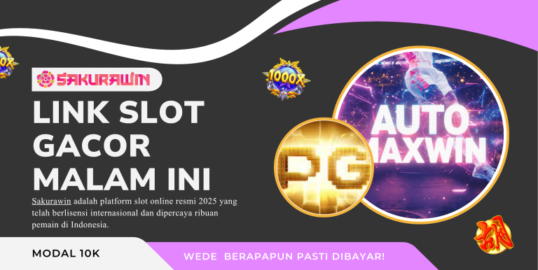 LINK SLOT GACOR MALAM INI SAKURAWIN