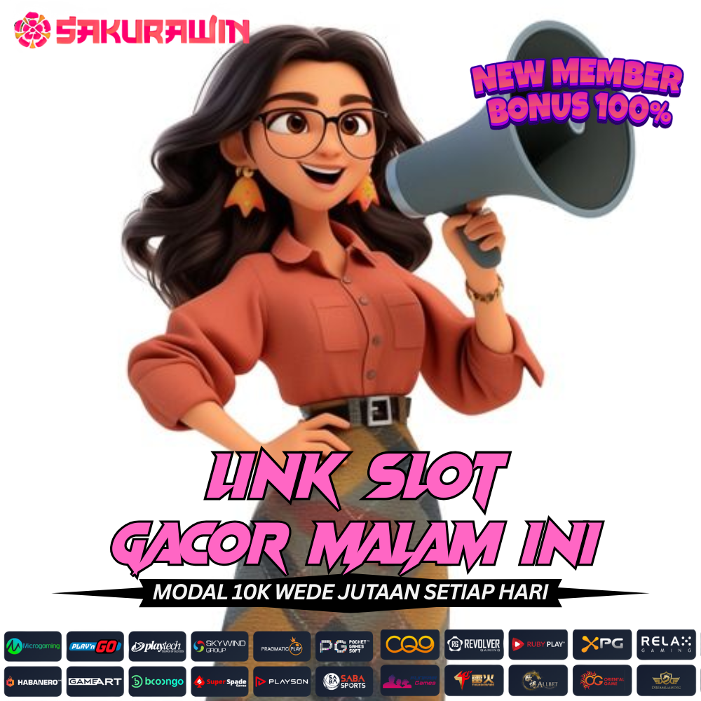LINK SLOT GACOR MALAM INI SAKURAWIN